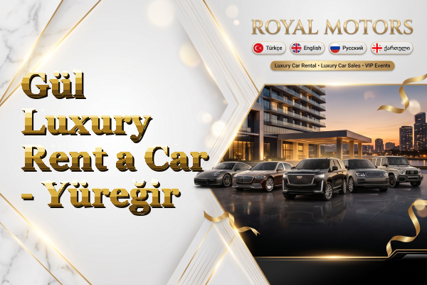 Gül Luxury Rent a Car - Yüreğir