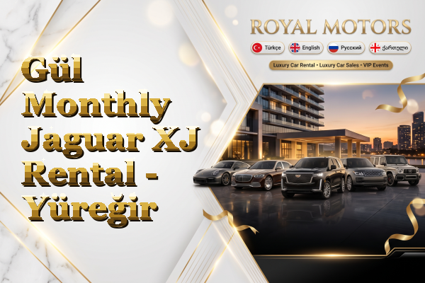 Gül Monthly Jaguar XJ Rental - Yüreğir