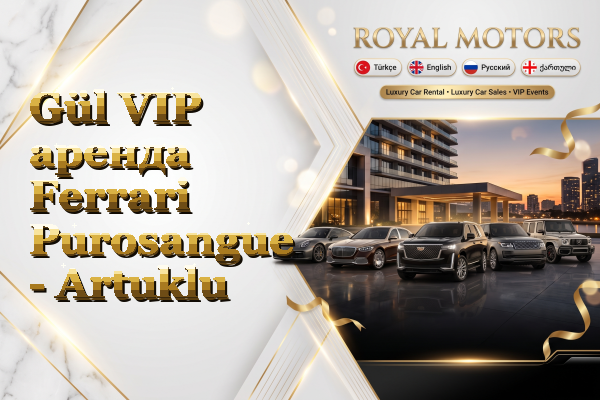Gül VIP аренда Ferrari Purosangue - Artuklu