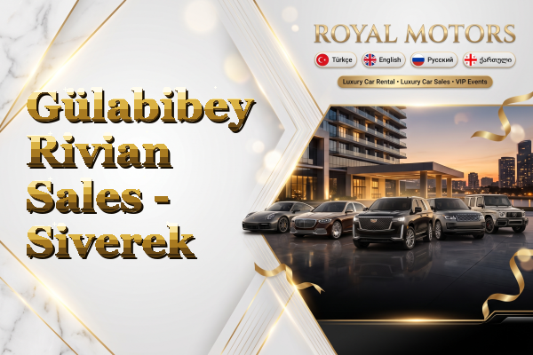 Gülabibey Rivian Sales - Siverek