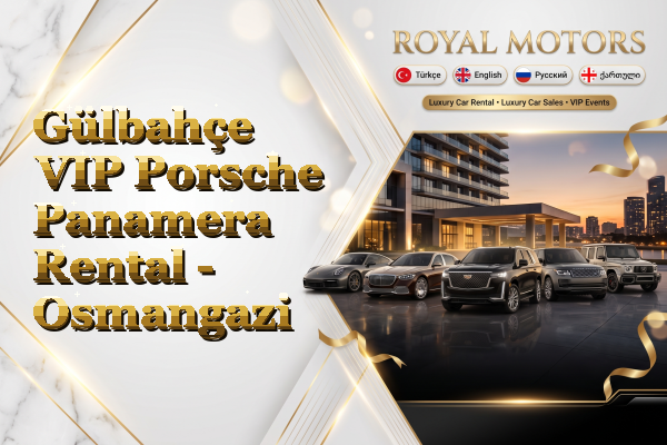 Gülbahçe VIP Porsche Panamera Rental - Osmangazi