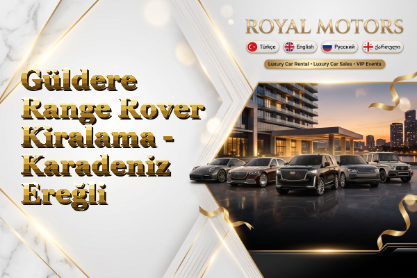 Güldere Range Rover Kiralama - Karadeniz Ereğli