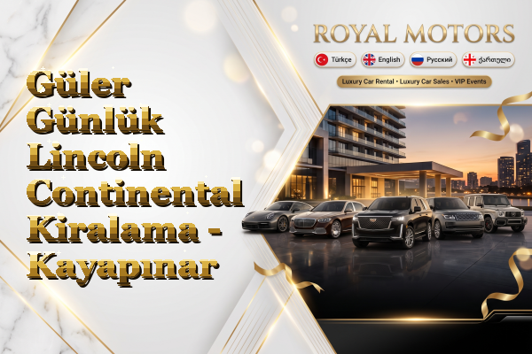 Güler Günlük Lincoln Continental Kiralama - Kayapınar