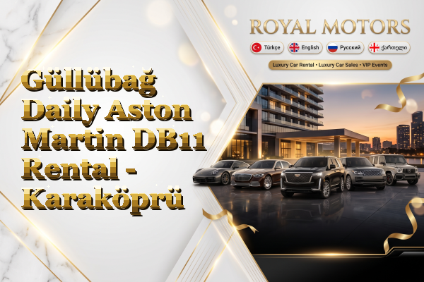 Güllübağ Daily Aston Martin DB11 Rental - Karaköprü