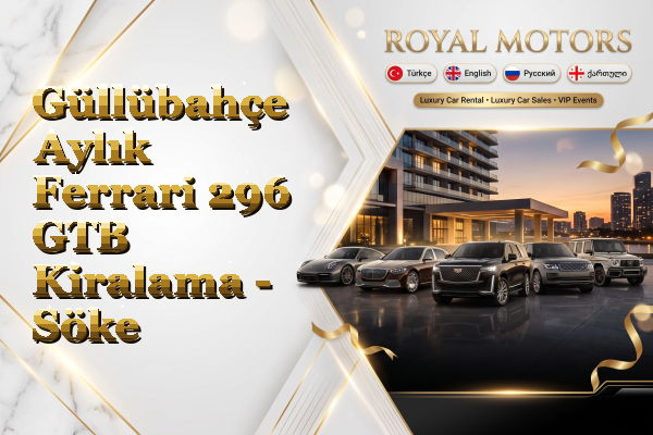 Güllübahçe Aylık Ferrari 296 GTB Kiralama - Söke