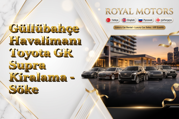 Güllübahçe Havalimanı Toyota GR Supra Kiralama - Söke