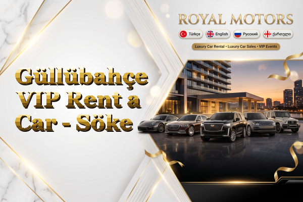 Güllübahçe VIP Rent a Car - Söke