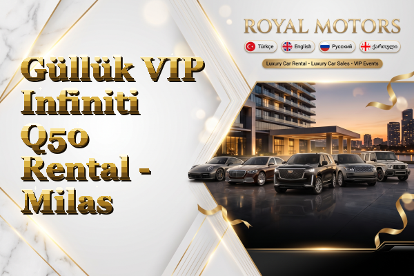 Güllük VIP Infiniti Q50 Rental - Milas