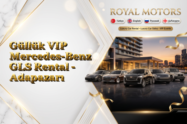 Güllük VIP Mercedes-Benz GLS Rental - Adapazarı