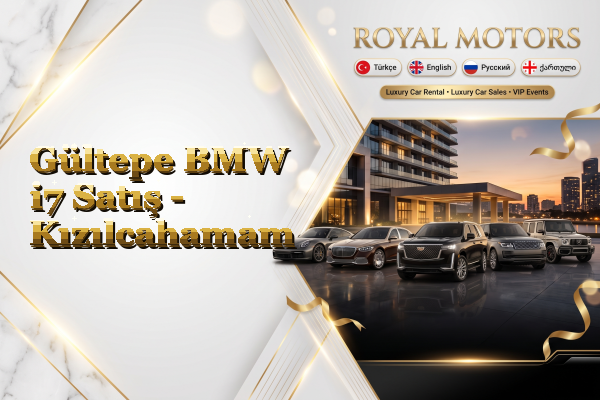 Gültepe BMW i7 Satış - Kızılcahamam