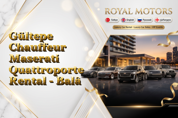 Gültepe Chauffeur Maserati Quattroporte Rental - Balâ