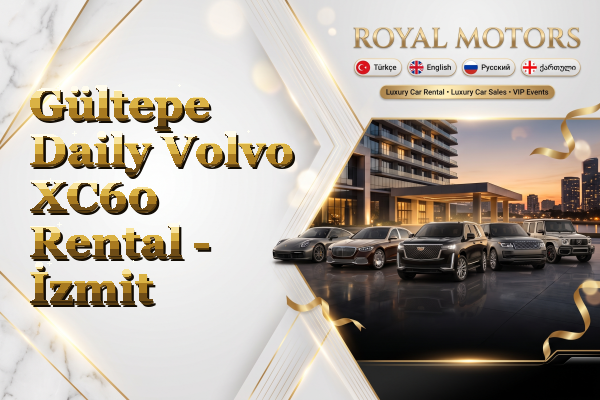 Gültepe Daily Volvo XC60 Rental - İzmit