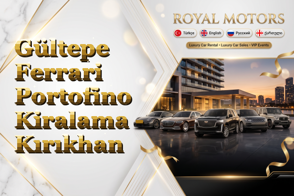 Gültepe Ferrari Portofino Kiralama - Kırıkhan