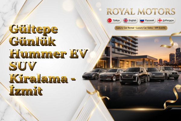 Gültepe Günlük Hummer EV SUV Kiralama - İzmit