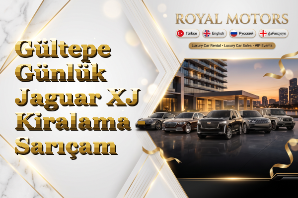Gültepe Günlük Jaguar XJ Kiralama - Sarıçam
