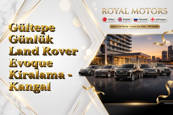 Gültepe Günlük Land Rover Evoque Kiralama - Kangal