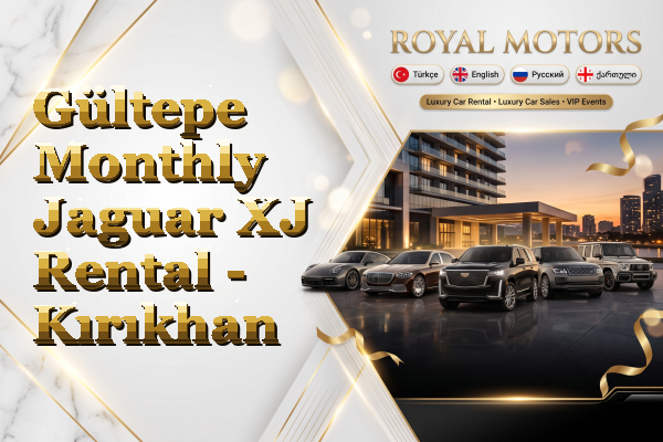 Gültepe Monthly Jaguar XJ Rental - Kırıkhan