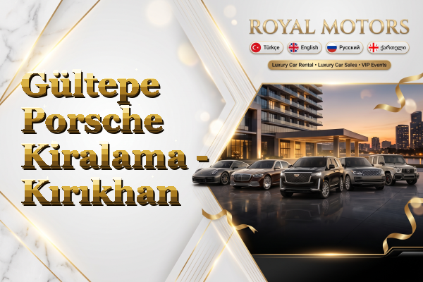Gültepe Porsche Kiralama - Kırıkhan