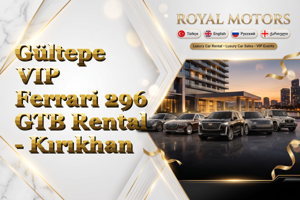 Gültepe VIP Ferrari 296 GTB Rental - Kırıkhan