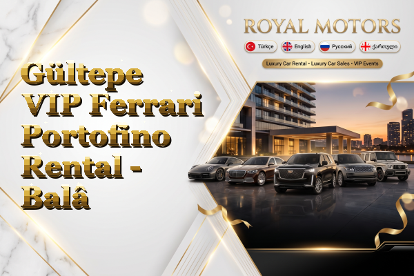Gültepe VIP Ferrari Portofino Rental - Balâ