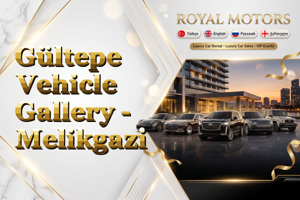 Gültepe Vehicle Gallery - Melikgazi
