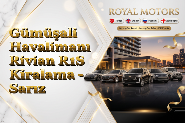 Gümüşali Havalimanı Rivian R1S Kiralama - Sarız