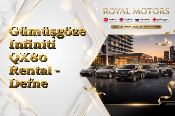 Gümüşgöze Infiniti QX80 Rental - Defne