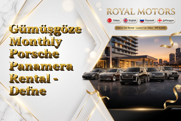 Gümüşgöze Monthly Porsche Panamera Rental - Defne