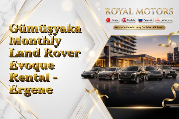 Gümüşyaka Monthly Land Rover Evoque Rental - Ergene