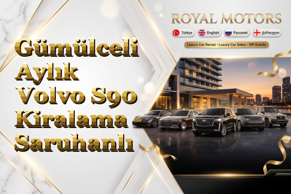 Gümülceli Aylık Volvo S90 Kiralama - Saruhanlı