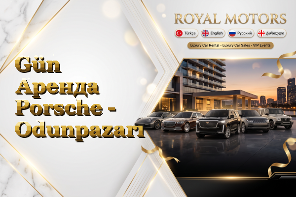 Gün Аренда Porsche - Odunpazarı