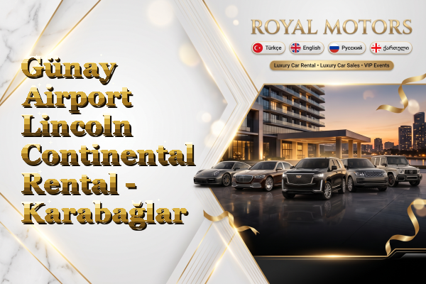 Günay Airport Lincoln Continental Rental - Karabağlar