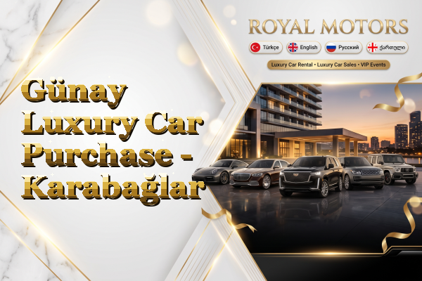 Günay Luxury Car Purchase - Karabağlar
