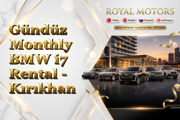 Gündüz Monthly BMW i7 Rental - Kırıkhan