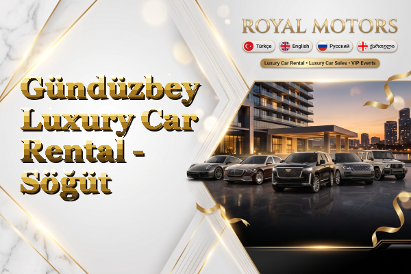 Gündüzbey Luxury Car Rental - Söğüt