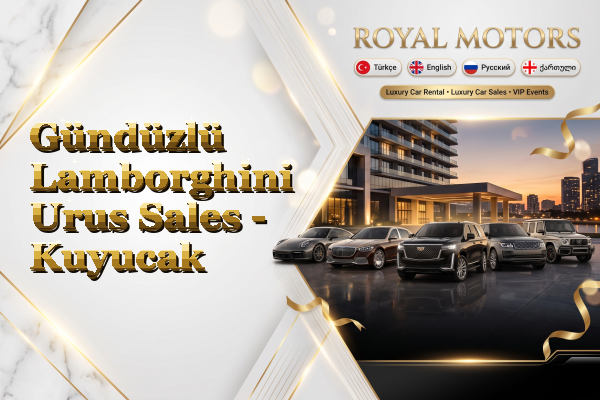 Gündüzlü Lamborghini Urus Sales - Kuyucak