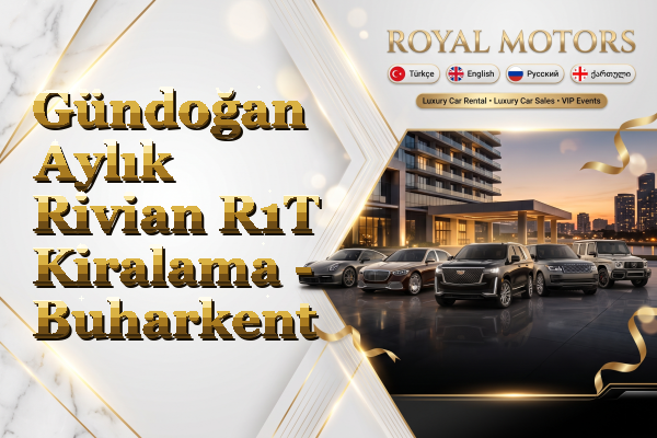 Gündoğan Aylık Rivian R1T Kiralama - Buharkent