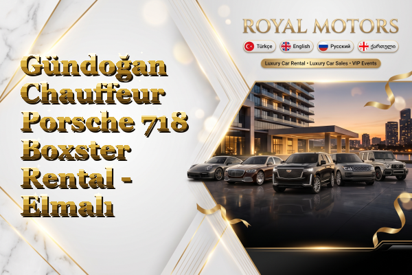 Gündoğan Chauffeur Porsche 718 Boxster Rental - Elmalı