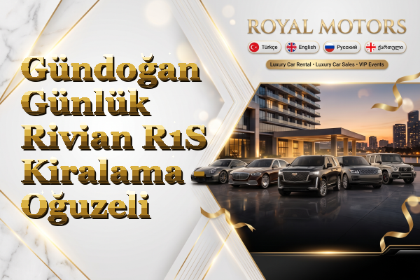 Gündoğan Günlük Rivian R1S Kiralama - Oğuzeli