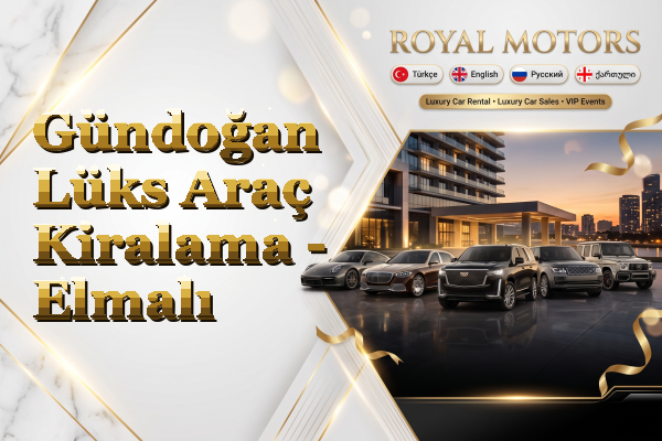 Gündoğan Lüks Araç Kiralama - Elmalı