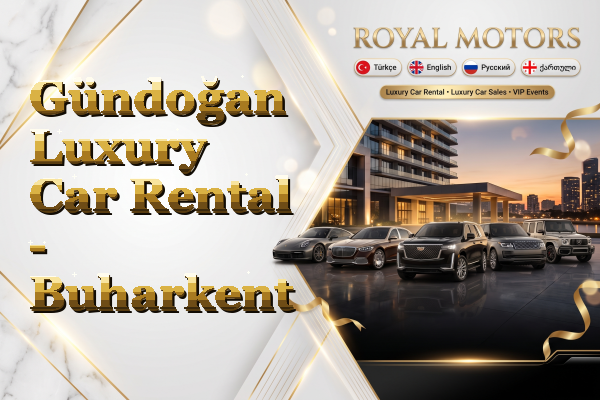 Gündoğan Luxury Car Rental - Buharkent