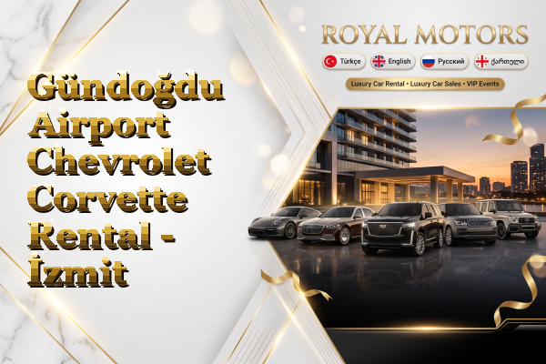 Gündoğdu Airport Chevrolet Corvette Rental - İzmit
