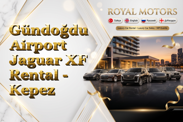 Gündoğdu Airport Jaguar XF Rental - Kepez