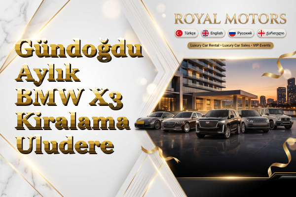 Gündoğdu Aylık BMW X3 Kiralama - Uludere