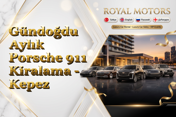 Gündoğdu Aylık Porsche 911 Kiralama - Kepez