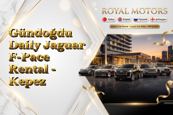 Gündoğdu Daily Jaguar F-Pace Rental - Kepez