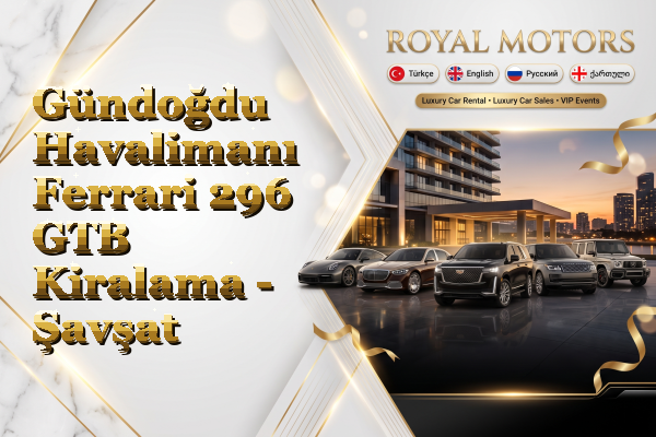 Gündoğdu Havalimanı Ferrari 296 GTB Kiralama - Şavşat