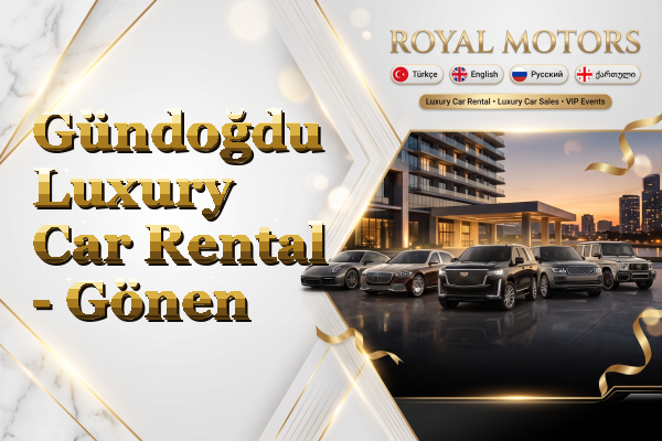 Gündoğdu Luxury Car Rental - Gönen