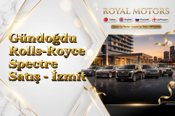 Gündoğdu Rolls-Royce Spectre Satış - İzmit