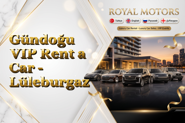 Gündoğu VIP Rent a Car - Lüleburgaz